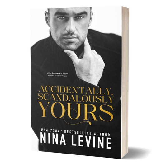 Accidentally, Scandalously Yours (Only Yours Book 1 - Signed Paperback)