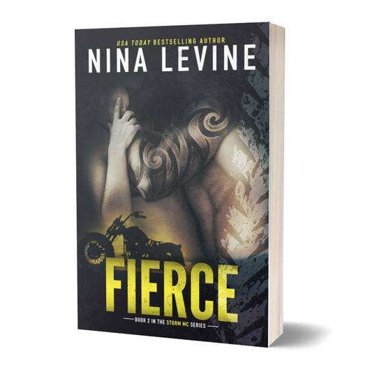 Fierce by Nina Levine, steamy motorcycle club romance in the Storm MC world.