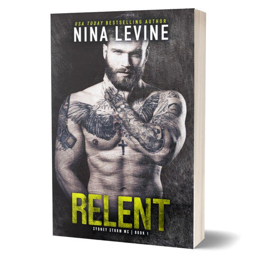 Relent by Nina Levine, steamy motorcycle club romance in the Storm MC World